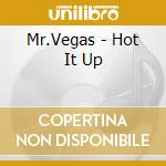Mr.Vegas - Hot It Up cd