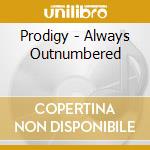 Prodigy - Always Outnumbered cd