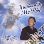 Marvin Morrow - Waiting On My Ride cd