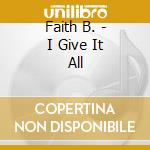Faith B. - I Give It All cd