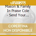 Mason & Family In Praise Cole - Send Your Word Lord cd