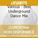 Various - Best Underground Dance Mix cd