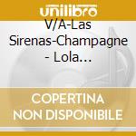 V/A-Las Sirenas-Champagne - Lola Beltran,Gloria Lasso,Sonia La Unica,Hermanas Hernandez cd