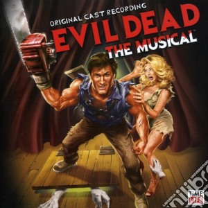 Evil Dead: The Musical / O.B.C. / Various cd musicale di Evil Dead: The Musical / O.B.C.
