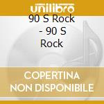 90 S Rock - 90 S Rock cd