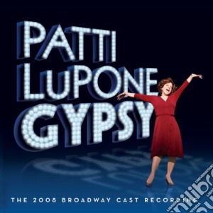 Gypsy (Patti Lupone) (2008 Broadway Cast Recording) / O.S.T. cd musicale di Gypsy / O.C.R.