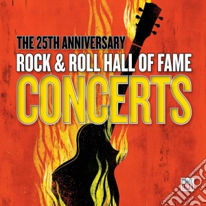 Rock & Roll Hall Of Fame Concert: The 25Th Anniversary / Various (4 Cd) cd musicale di 25Th Anniversary Rock & Roll H