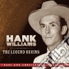 Hank Williams - The Legend Begins - Rare & Unreleased Recordings (3 Cd) cd