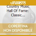 Country Music Hall Of Fame: Classic Country 4 (2 Cd) cd musicale di Time Life Records