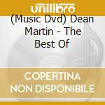 (Music Dvd) Dean Martin - The Best Of cd musicale