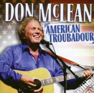 Don Mclean - Don Mclean American Troubadour (2 Cd) cd musicale di Don Mclean