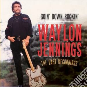 Waylon Jennings - Goin' Down Rockin cd musicale di Waylon Jennings