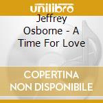Jeffrey Osborne - A Time For Love cd
