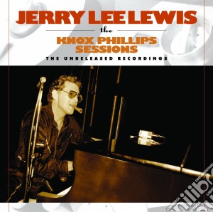 (LP Vinile) Jerry Lee Lewis - The Knox Phillips Sessions: The Unreleased Recordings lp vinile di Jerry Lee Lewis