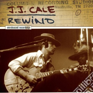 (LP Vinile) J.J. Cale - Rewind: The Unreleased Recordings lp vinile di J.j. Cale