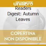 Readers Digest: Autumn Leaves cd