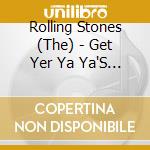 Rolling Stones (The) - Get Yer Ya Ya'S Out (Lp+Litografia Numerata) cd
