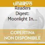 Readers Digest: Moonlight In Vermont cd