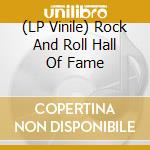 (LP Vinile) Rock And Roll Hall Of Fame vinile
