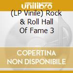 (LP Vinile) Rock & Roll Hall Of Fame 3 vinile