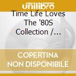 Time Life Loves The '80S Collection / Various (9 Cd) cd