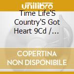 Time Life'S Country'S Got Heart 9Cd / Various (9 Cd) cd