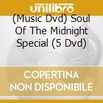 (Music Dvd) Soul Of The Midnight Special (5 Dvd) cd musicale