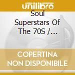 Soul Superstars Of The 70S / Various (11 Cd) cd