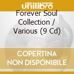 Forever Soul Collection / Various (9 Cd) cd musicale