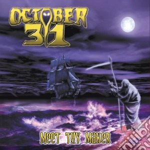 October 31 - Meet Thy Maker cd musicale di October 31