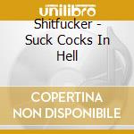 Shitfucker - Suck Cocks In Hell