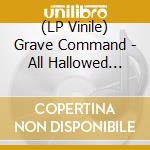 (LP Vinile) Grave Command - All Hallowed Hymns (Compilation) lp vinile