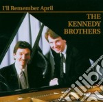 Kennedy's Brothers (The) - I'll Remember April
