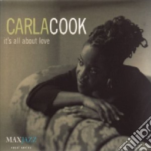 Carla Cook - It's All About Love cd musicale di Carla Cook