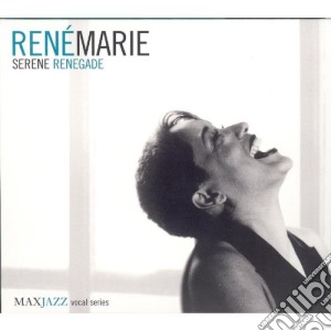 Rene' Marie - Serene Renegade cd musicale di Rene' Marie