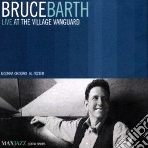 Bruce Barth - Live At Village Vanguard cd musicale di Barth Bruce