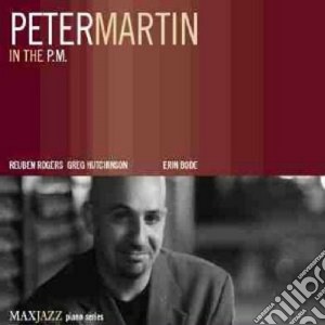 Peter Martin Trio - In The P.m. cd musicale di Peter martin trio