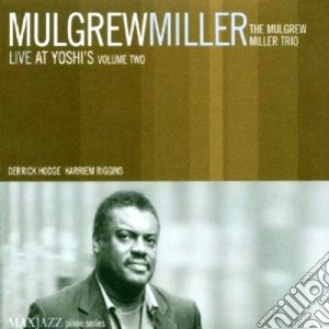 Mulgrew Miller Trio - Live At Yoshi's Vol.2 cd musicale di Mulgrew miller trio