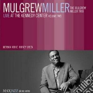 Mulgrew Miller Trio - Live Kennedy Center Vol2 cd musicale di Mulgrew miller trio