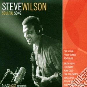 Steve Wilson - Soulful Song cd musicale di Wilson Steve