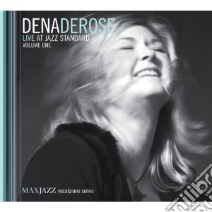 Dena Derose - Live At Jazz Standard V.1 cd musicale di Dena Derose