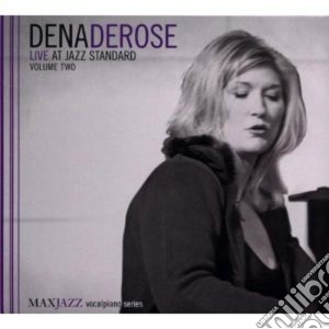Dena Derose - Live Jazz Standard Vol.2 cd musicale di DEROSE DENA