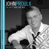 John Proulx - The Best Thing For You cd