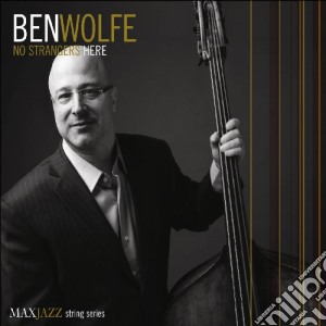 Ben Wolfe - No Strangers Here cd musicale di Ben Wolfe
