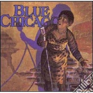 Sweet Home Blue Chicago: Red Hot Mamas / Various cd musicale di B.lee/s.johnson/k.carroll & o.