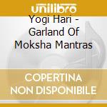 Yogi Hari - Garland Of Moksha Mantras cd