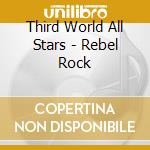 Third World All Stars - Rebel Rock cd