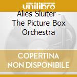 Alies Sluiter - The Picture Box Orchestra cd