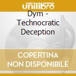 Dym - Technocratic Deception cd