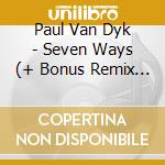 Paul Van Dyk - Seven Ways (+ Bonus Remix Disc) [Australian Import] cd